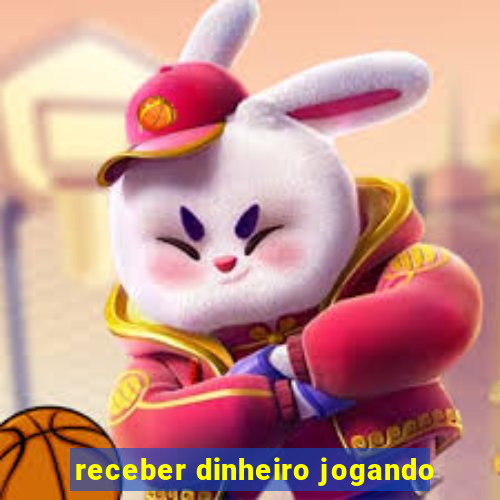 receber dinheiro jogando